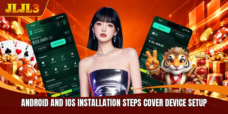 Android and iOS installation steps cover device setup