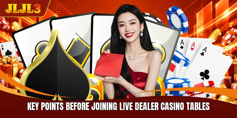 Key points before joining live dealer casino tables